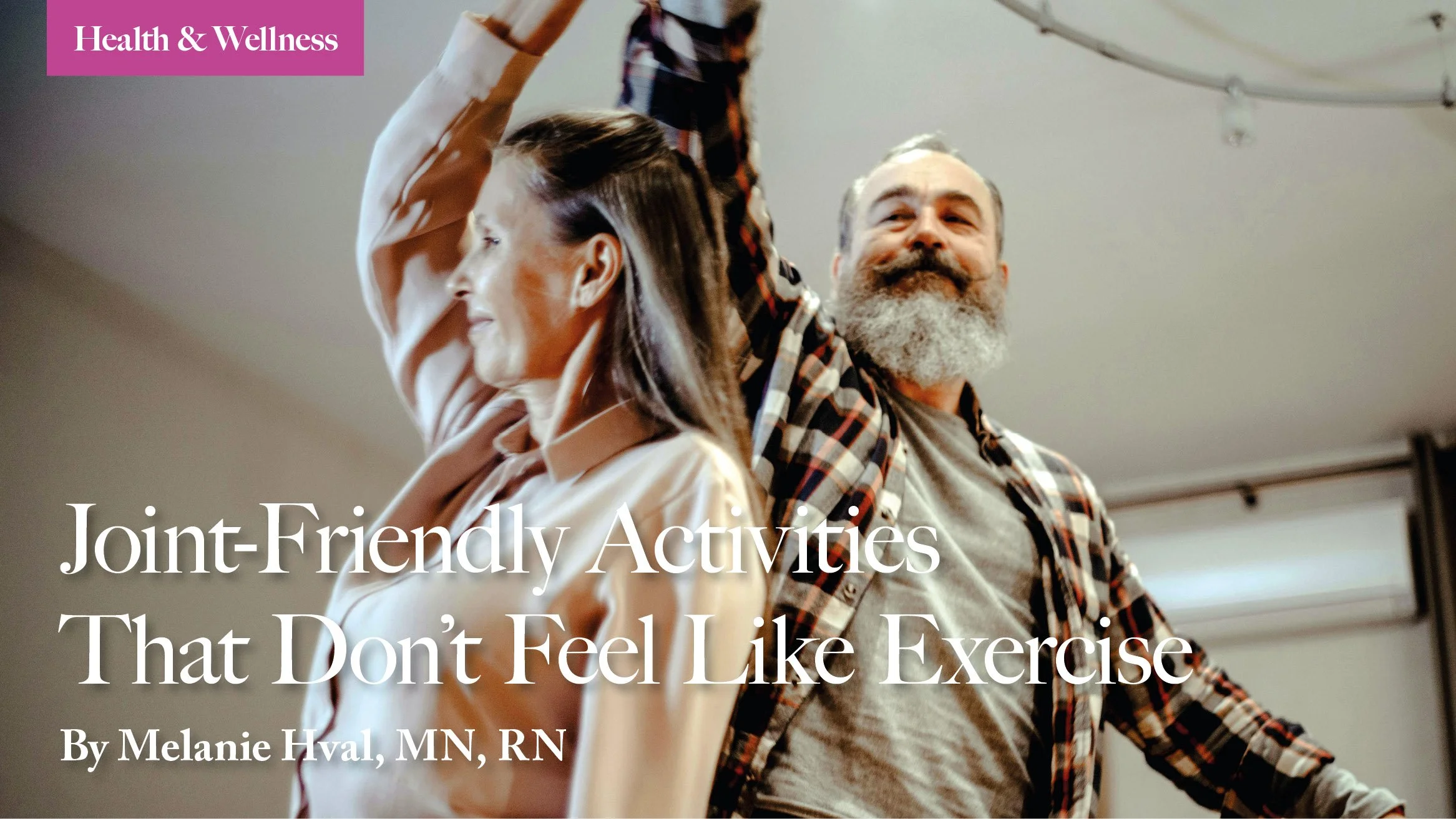 Joint-Friendly Activities That Don’t Feel Like Exercise