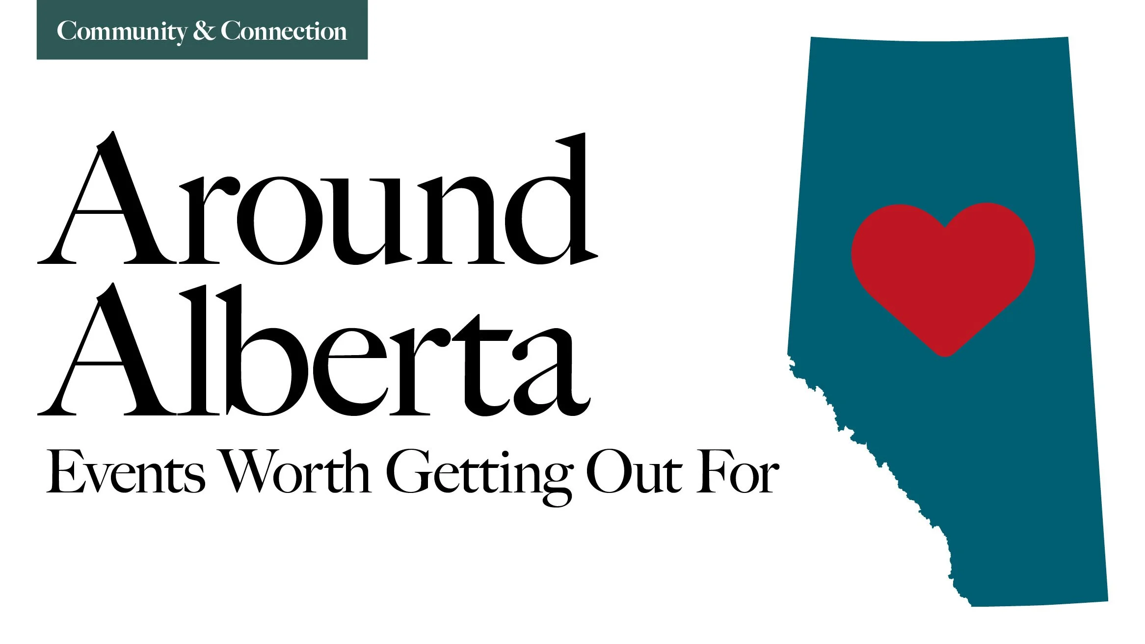 Around Alberta: Events Worth Getting Out For (May/June 2026)