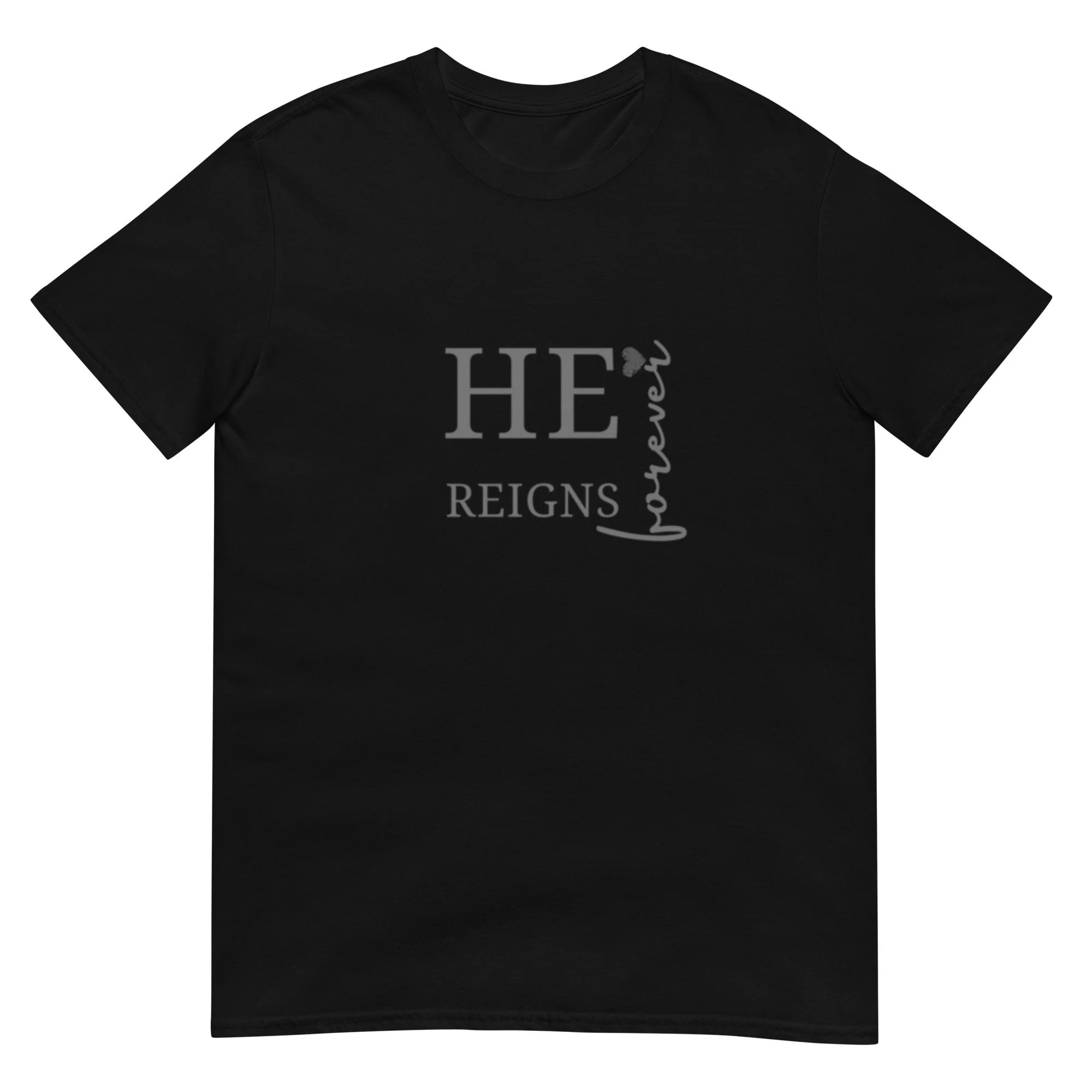 black He Reigns Forever classic T-shirt with grey letters. Women's Christian T-shirt.