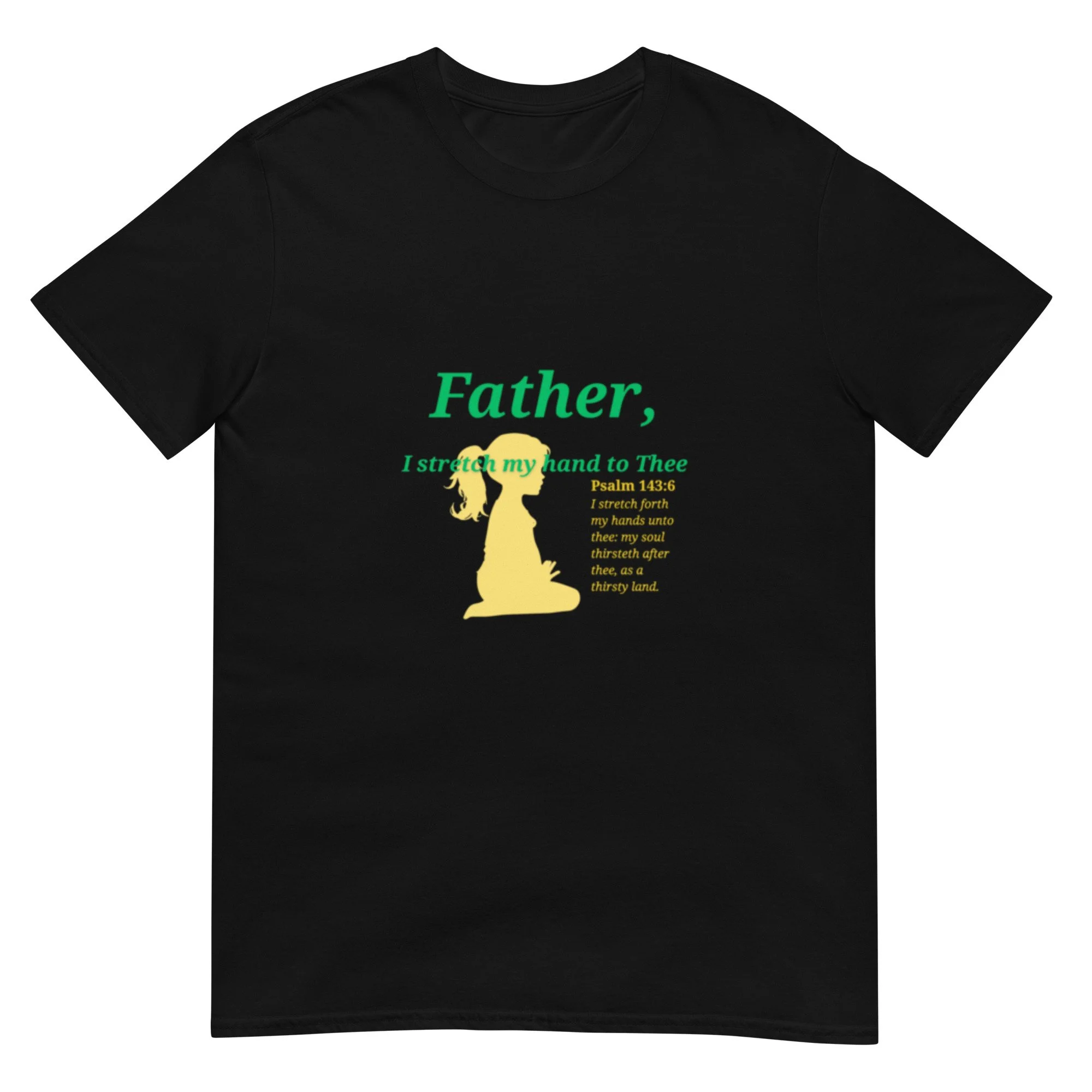black Father, I stretch my hand to Thee t-shirt with green letter, scripture verse, and yellow icon of little girl. Women's Christian T-shirt.