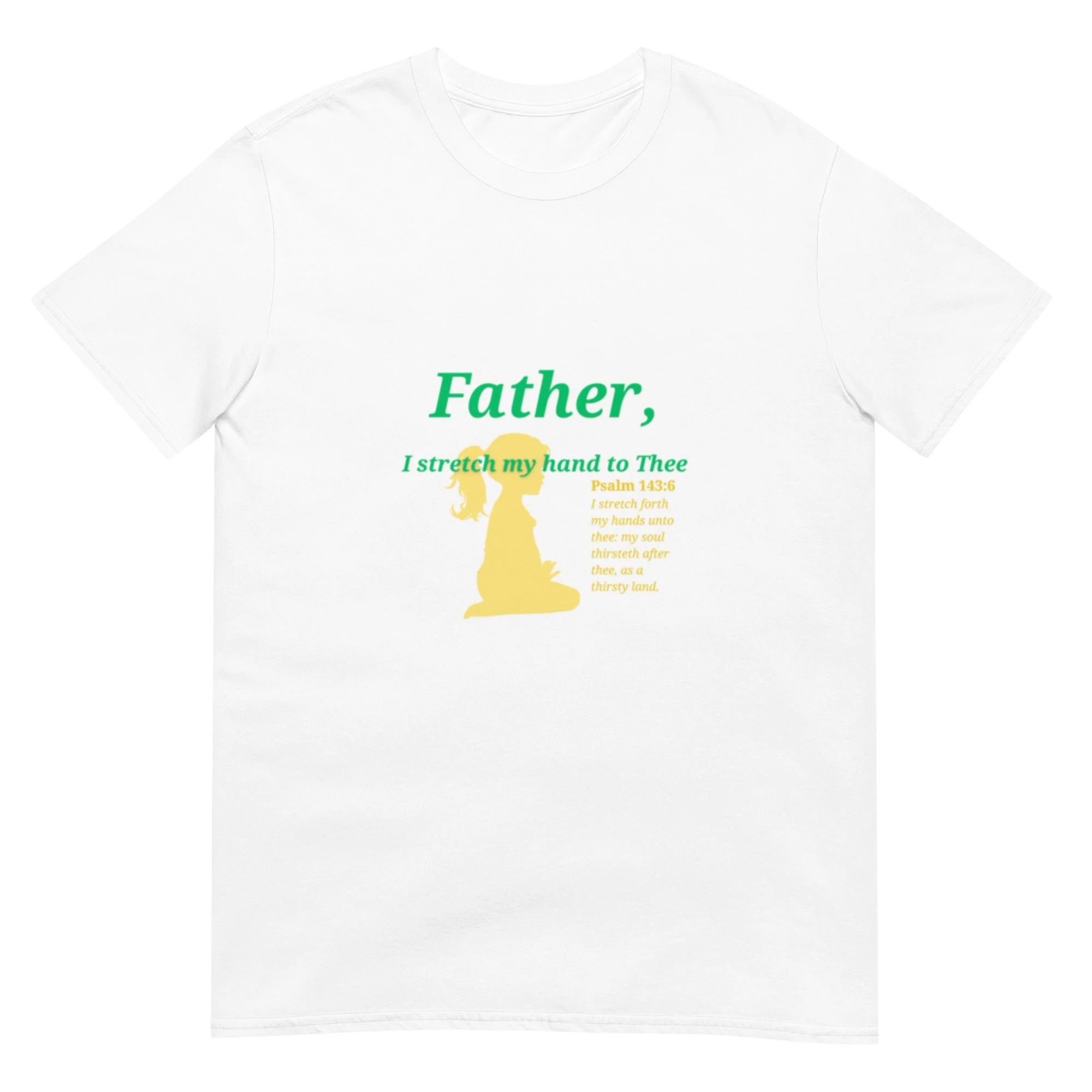 white Father, I stretch my hand to Thee t-shirt with green letter, scripture verse, and yellow icon of little girl. Women's Christian T-shirt.