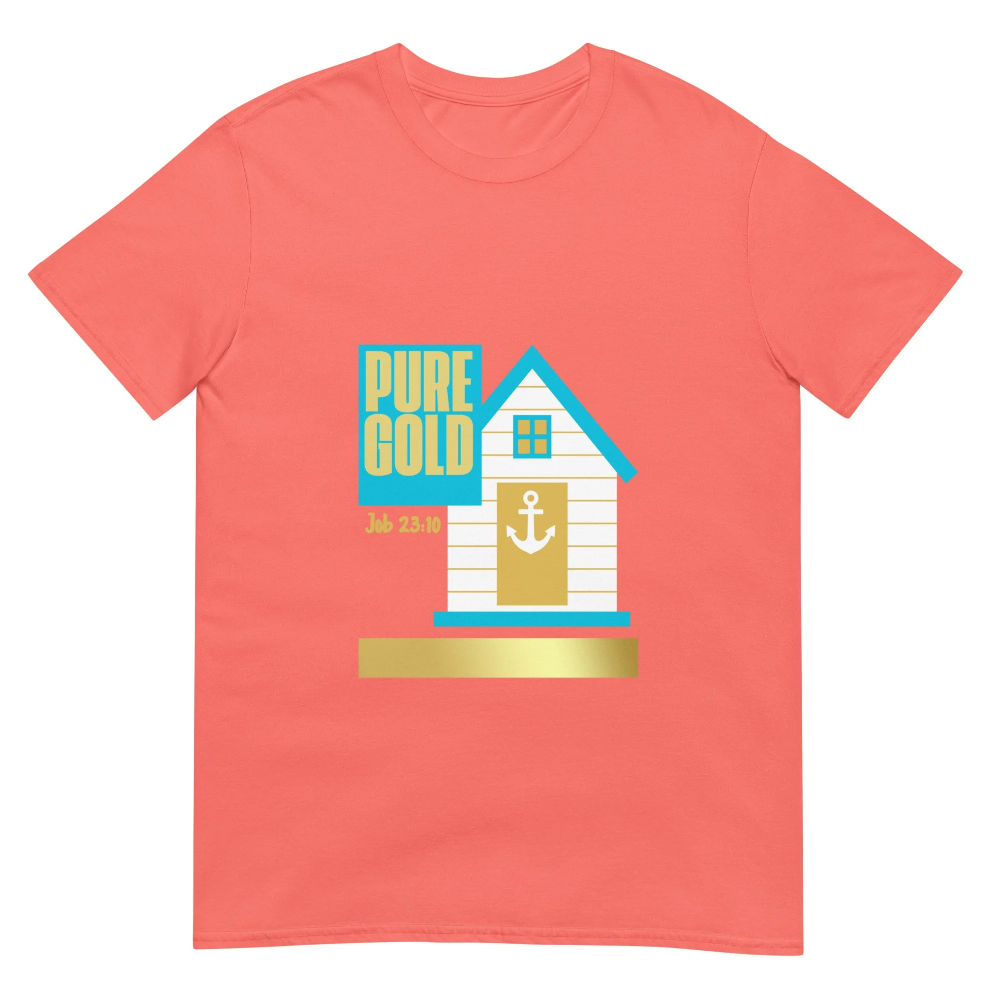 "Pure Gold; Job 23:10.” Coral silk/peach/orange color and gold t-shirt with white beach house with an anchor. Job 23:10 Bible Verse Christian T-shirt.