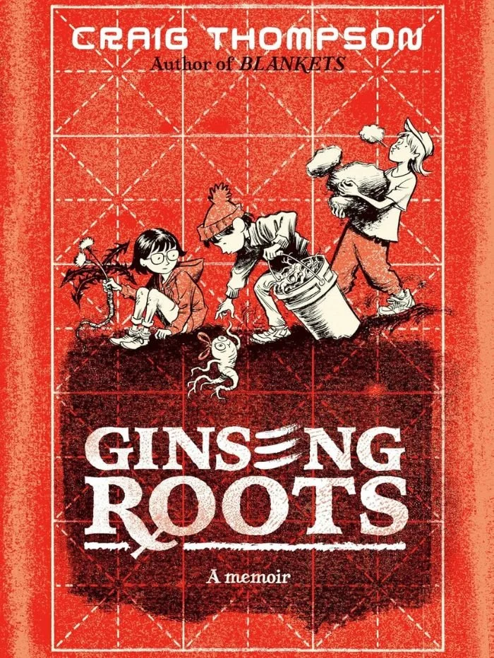 Ginseng Roots: A Memoir - Craig Thompson
