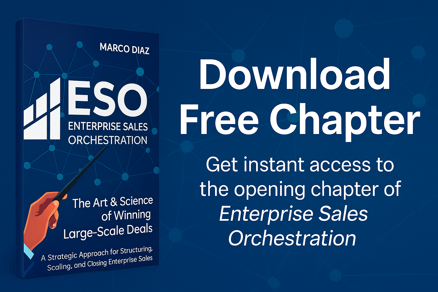 Book cover titled 'Enterprise Sales Orchestration' by Marco Diaz, featuring a hand holding a pointer with a background of a network diagram. Text on the right side reads 'Download Free Chapter' and 'Get instant access to the opening chapter of Enterprise Sales Orchestration'.