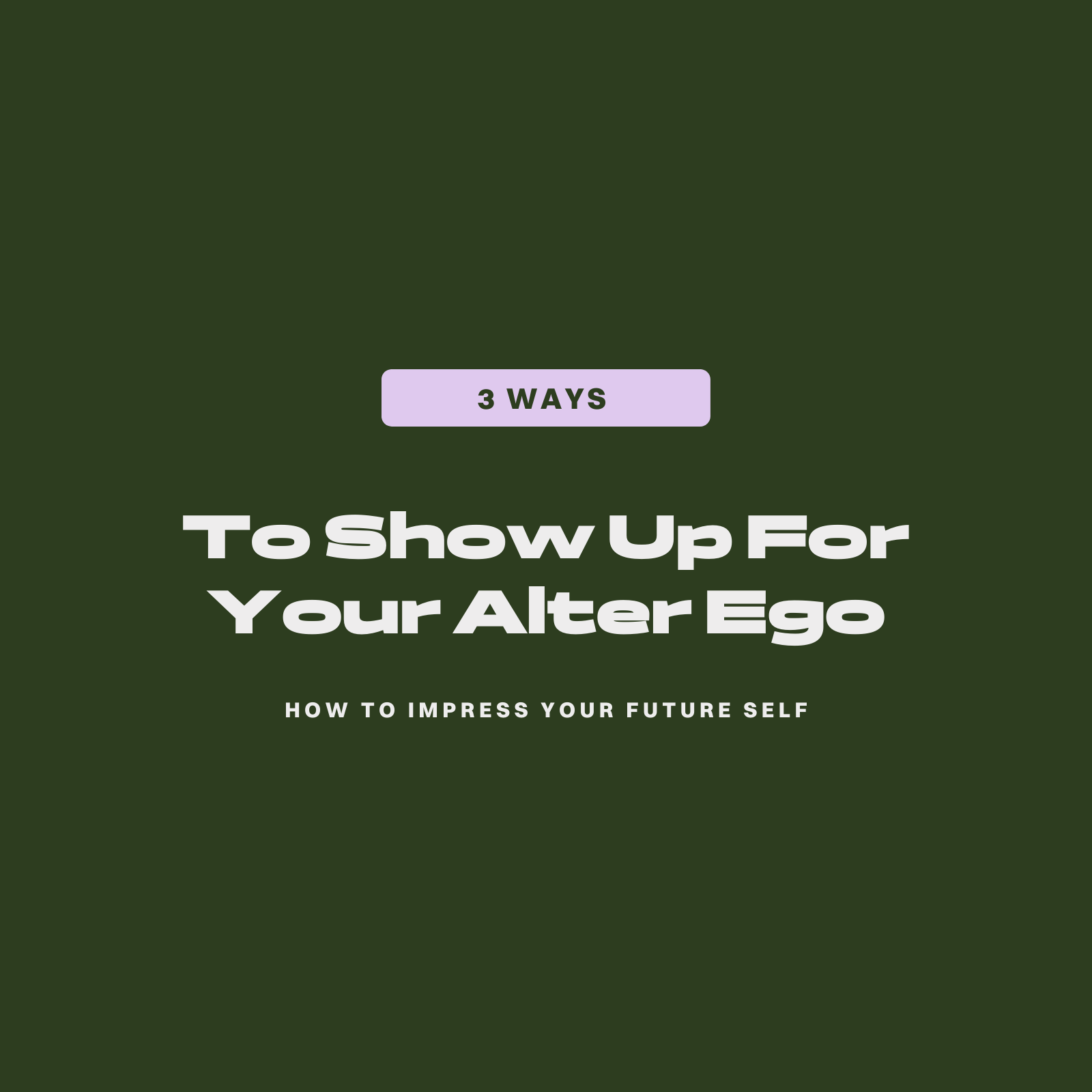 3 Ways To Show Up For Your Alter Ego