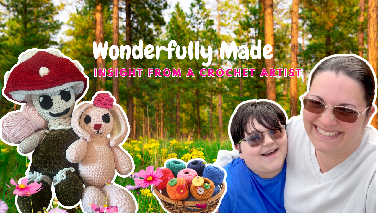Wonderfully Made: Insight from a Crochet Artist