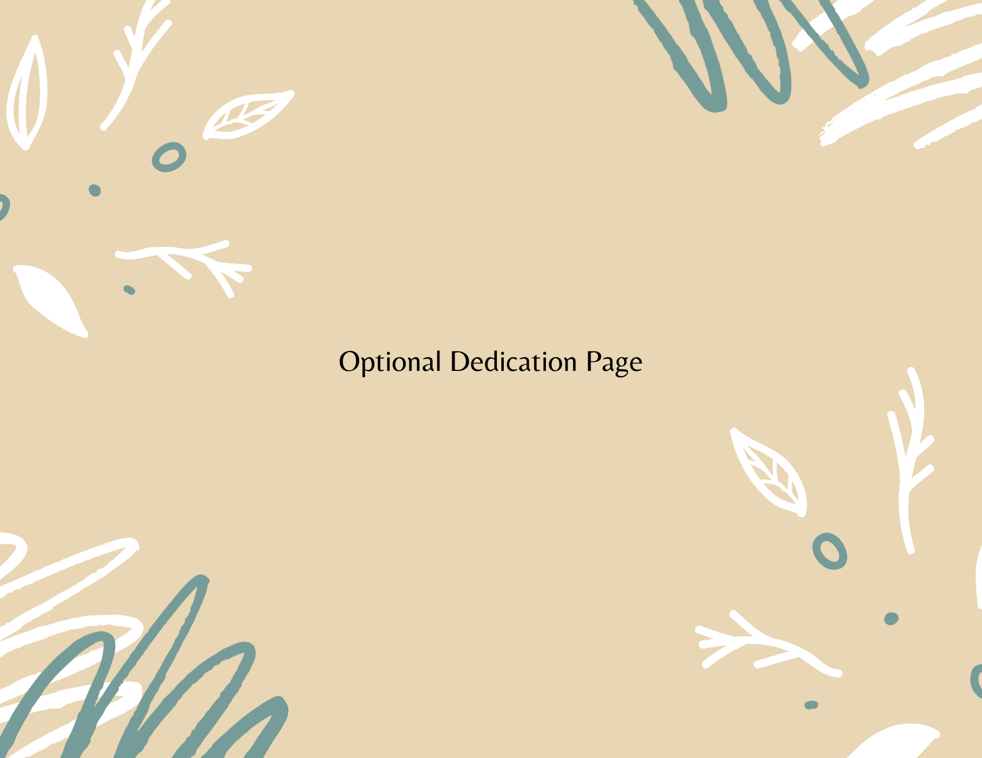 A beige background with white and teal botanical line drawings around the edges, and the text "Optional Dedication Page" in the center.