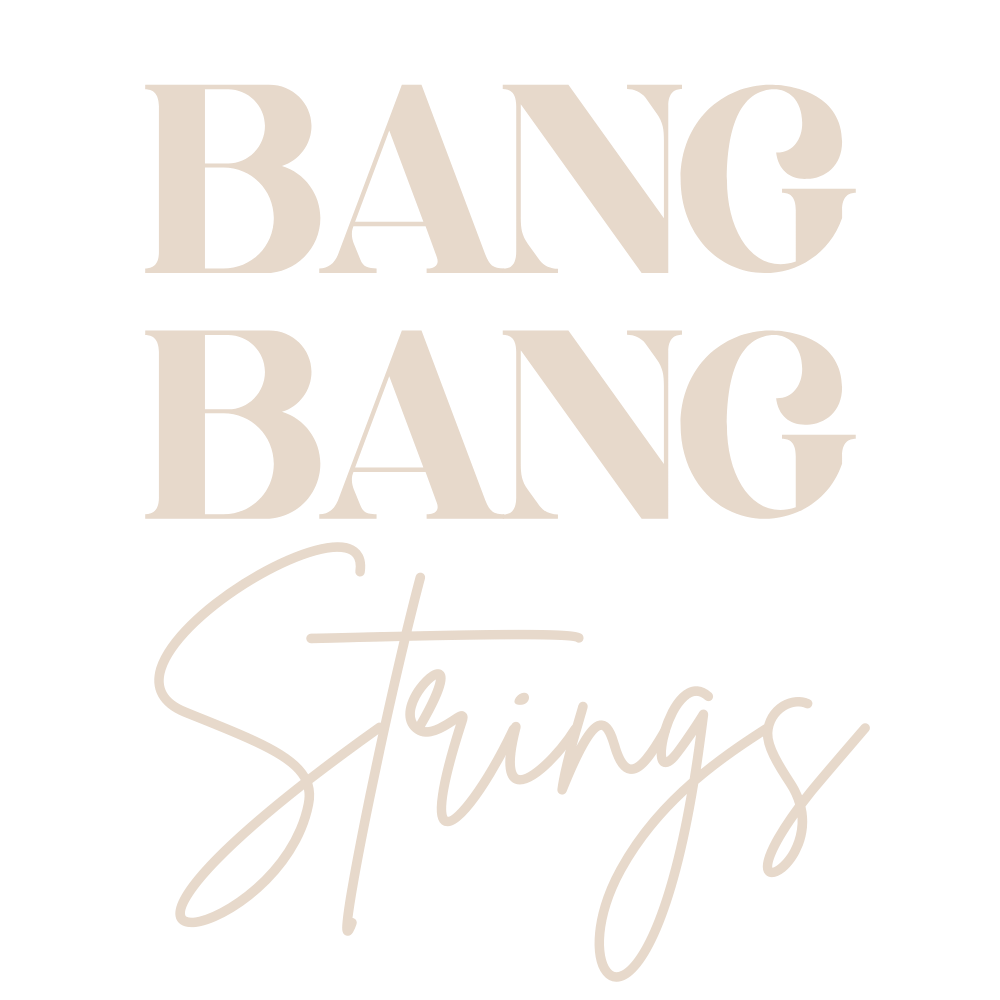 Text graphic that reads 'BANG BANG Strings' in beige font on a black background, with 'BANG BANG' in bold block letters and 'Strings' in a cursive script.