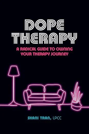 Dope Therapy by Shani Tran