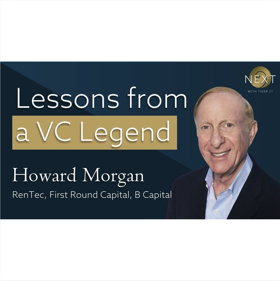 Season 1, Episode 1 - Howard Morgan: Insights from an Uber Successful Tech and VC Legend Title Four