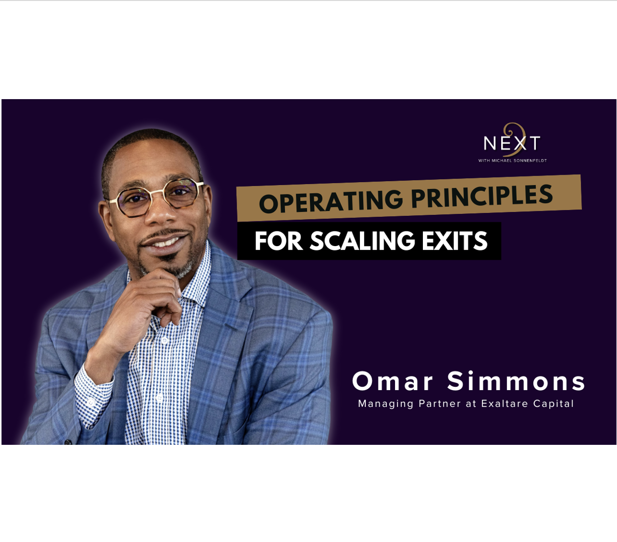 Omar Simmons: Exaltare Capital Managing Partner On Value Creation, Scaling Franchises, and Opening Doors for Others