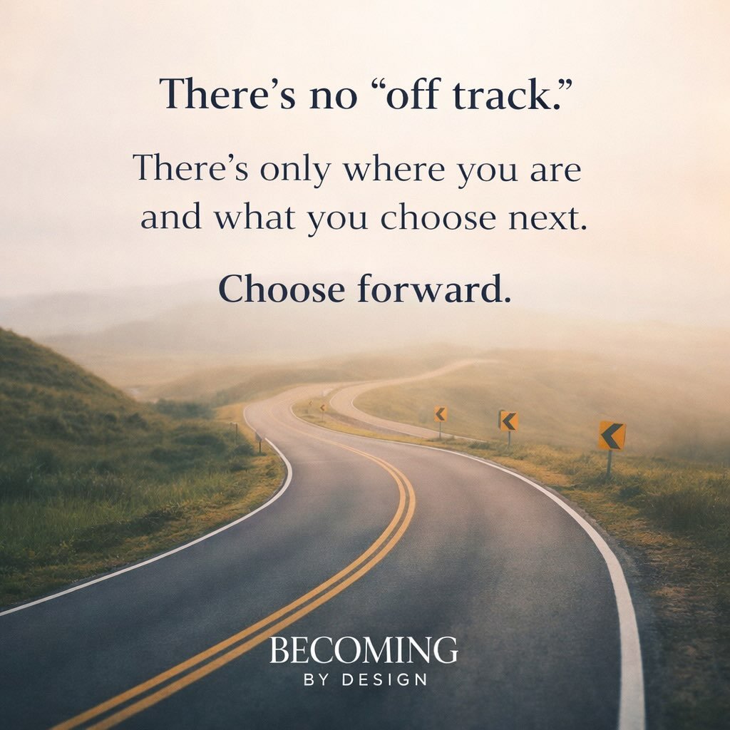 We&rsquo;re taught to believe there&rsquo;s a straight line.

A right path. A perfect pace.

But growth doesn&rsquo;t work like that.

There&rsquo;s no &ldquo;off track.&rdquo;

There&rsquo;s only this moment &mdash; and the choice you make from here