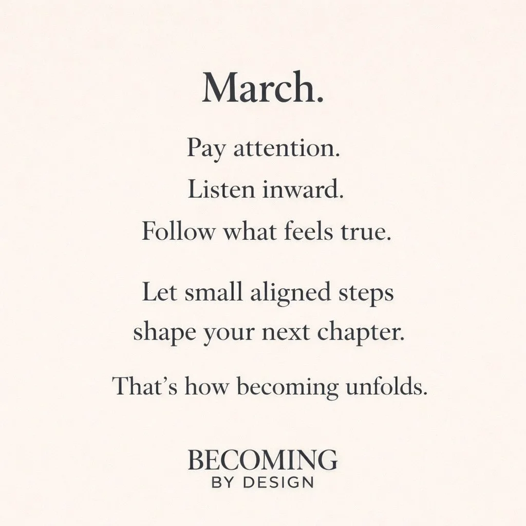 March reminder: move from truth, not pressure. 🌿