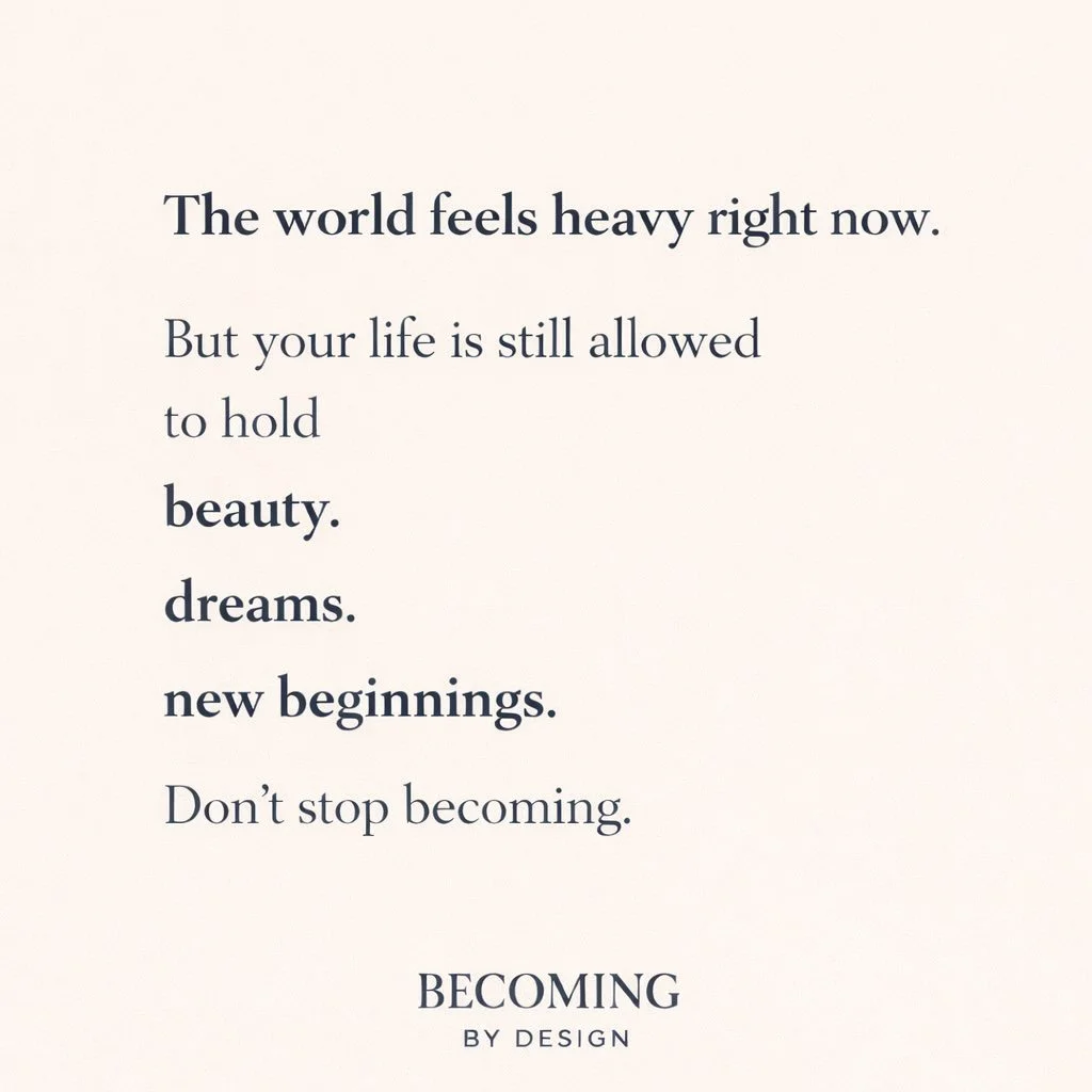 The world may feel heavy, but your life is still unfolding.

Beauty, dreams, and new beginnings are still possible.

Keep becoming.

Save this for the days the noise gets loud.

#BecomingByDesign
#KeepBecoming
#IntentionalLiving
#InnerStrength
#perso