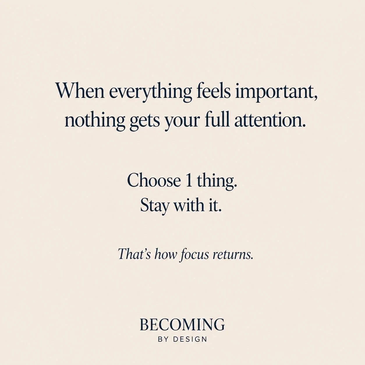 When everything feels important, your attention gets pulled in every direction.

Not because you lack discipline&mdash;
but because nothing has been chosen clearly.

Focus doesn&rsquo;t return by doing more.
It returns when you reduce.

Choose 1 thin