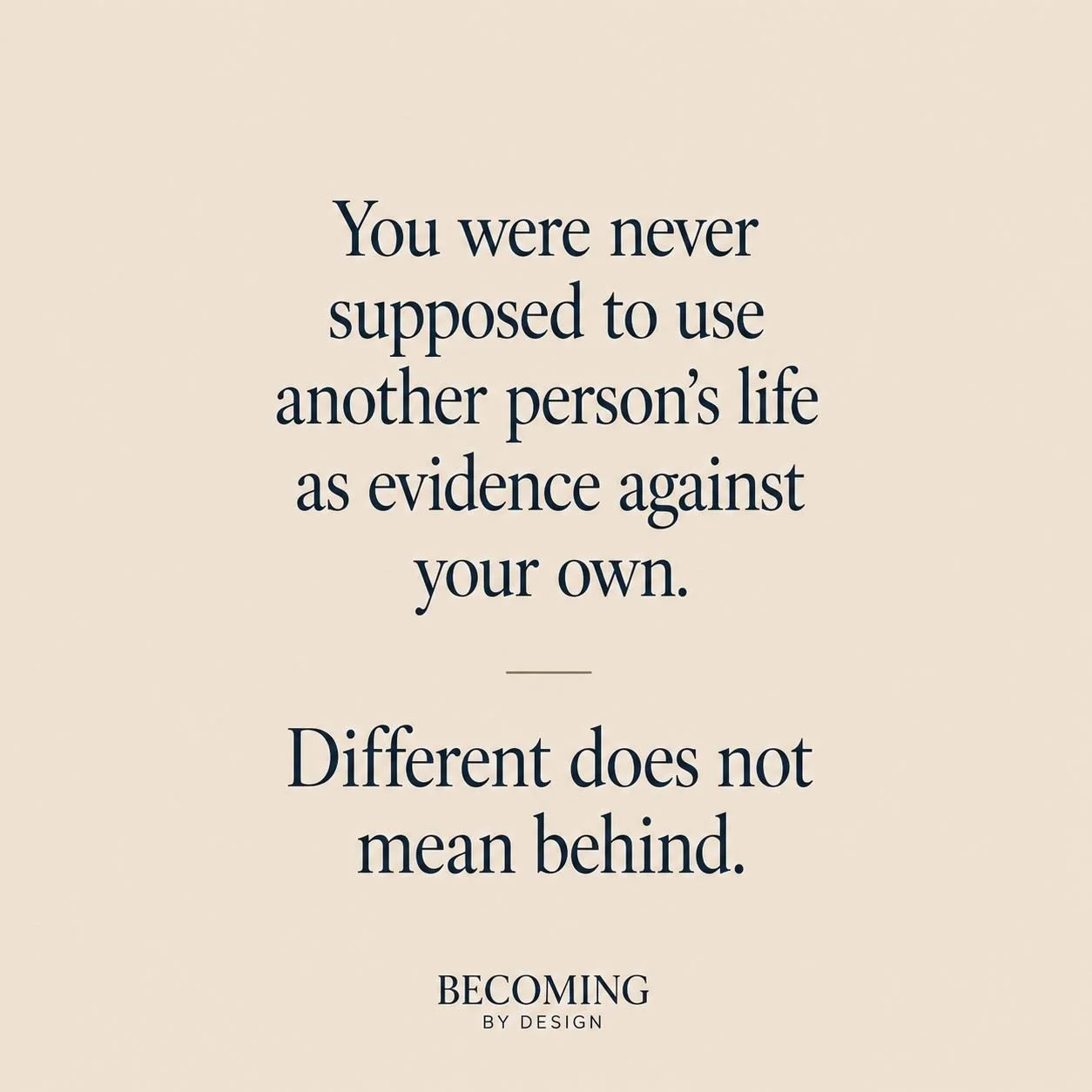 Comparison has a way of making people question their own timing, their own path, and even their own worth.

But a life unfolding differently is not a life unfolding incorrectly.

Not everyone is meant to grow in the same way, at the same speed, or th