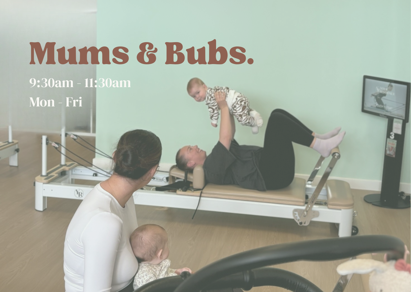 Mums &amp; Bubs Sessions: Between 9:30am &amp; 11:30am Mon - Fri