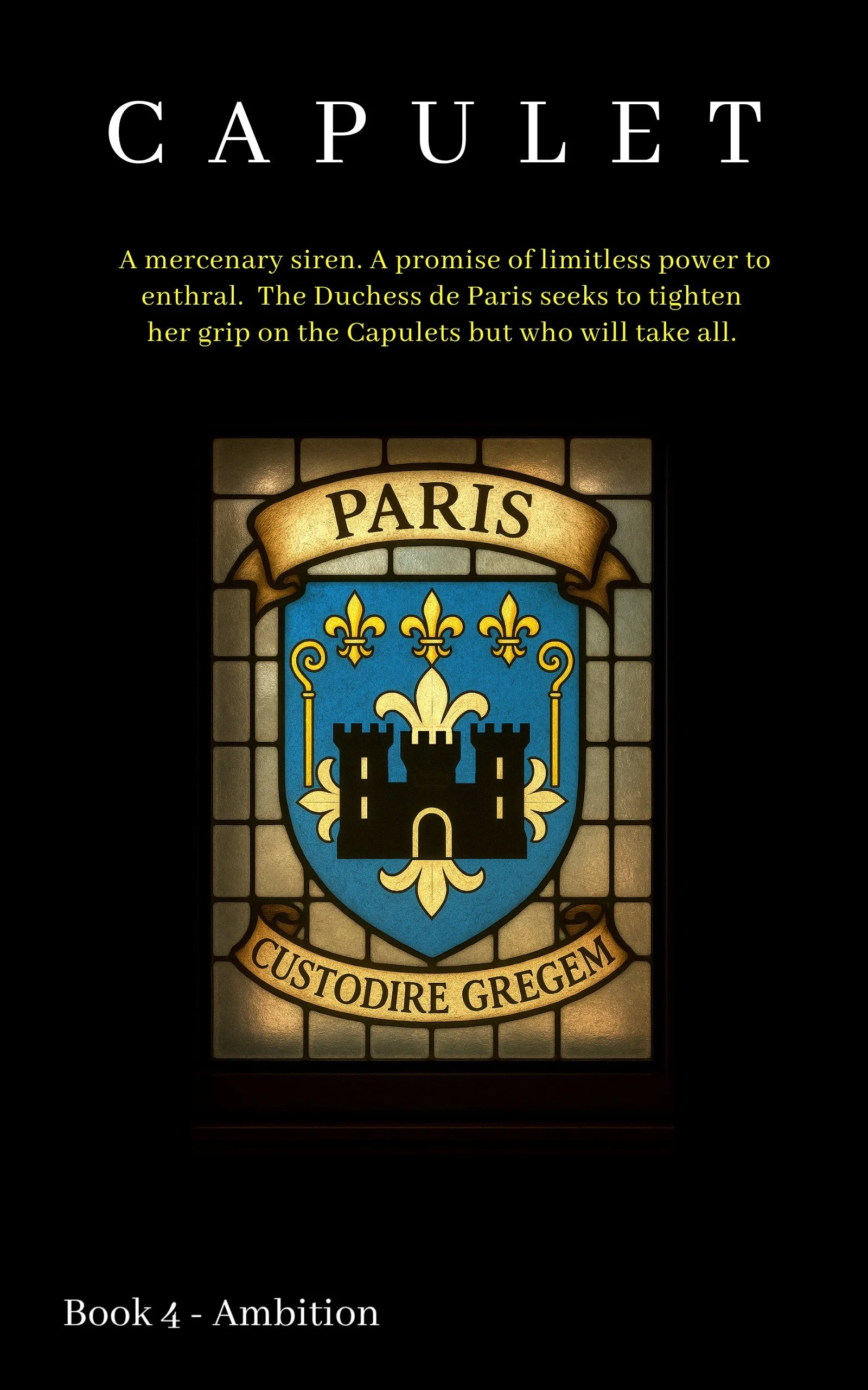 Paris crest and the motto Guard the Flock on the rear cover of CAPULET Book 4 – Ambition.