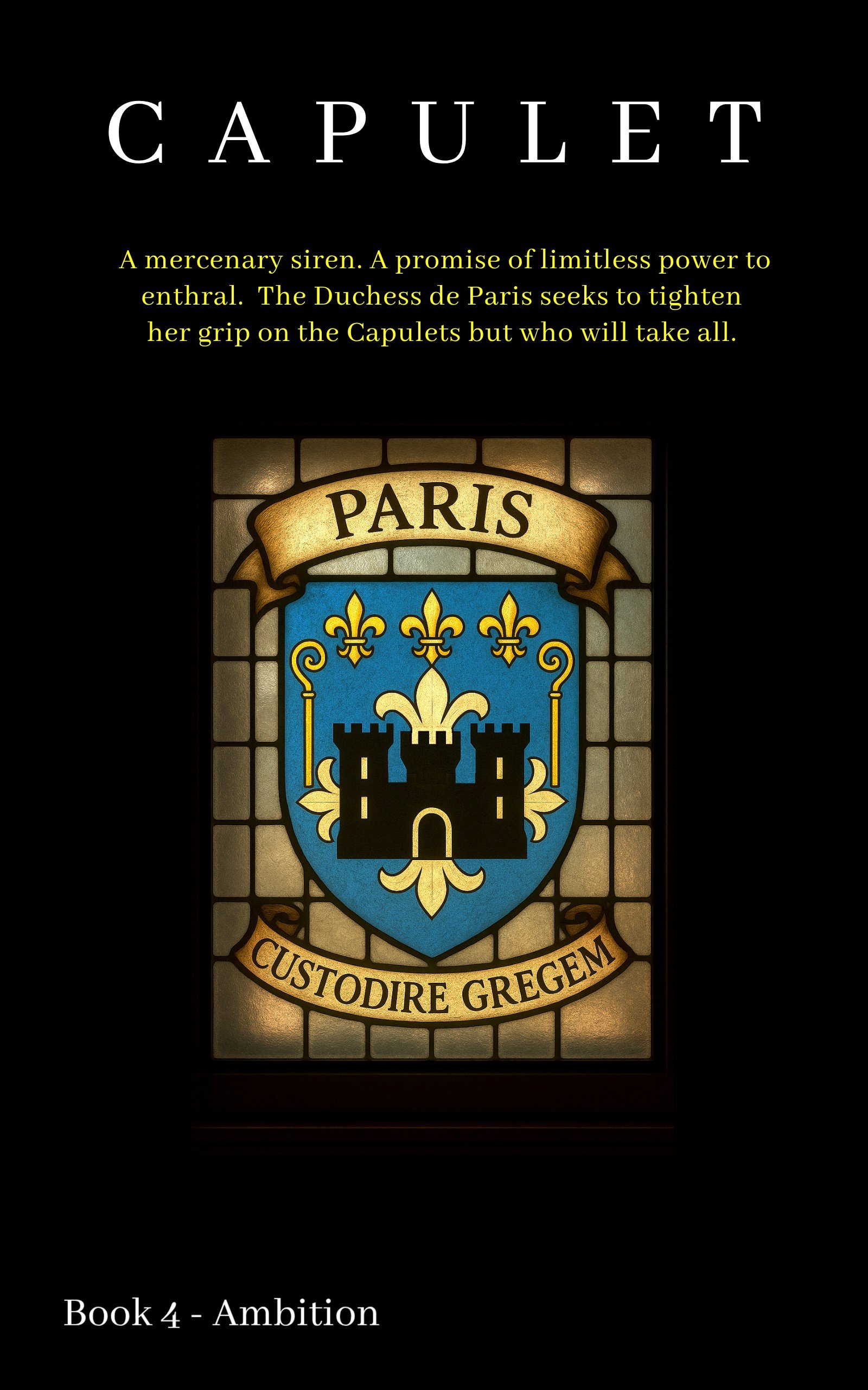 CAPULET Book 4 – Ambition rear cover featuring the stained-glass Paris crest and motto, Guard the Flock.