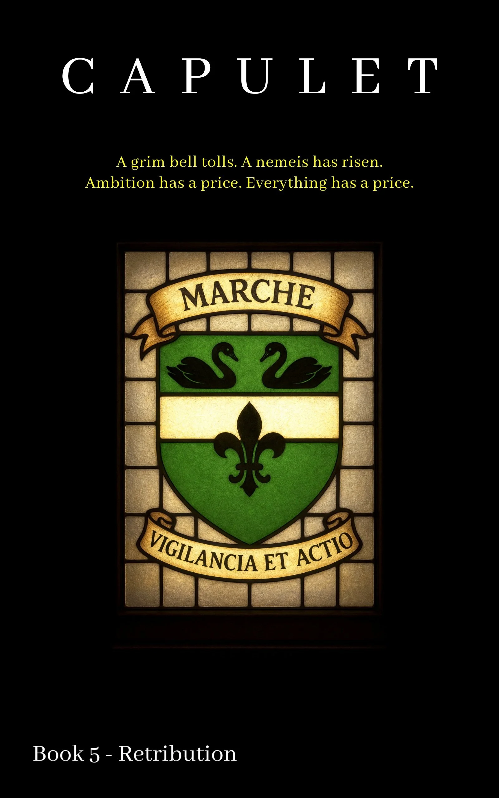 Eloise du Marche’s familial crest and the motto Vigilance and Action on the rear cover of CAPULET Book 5 – Retribution.