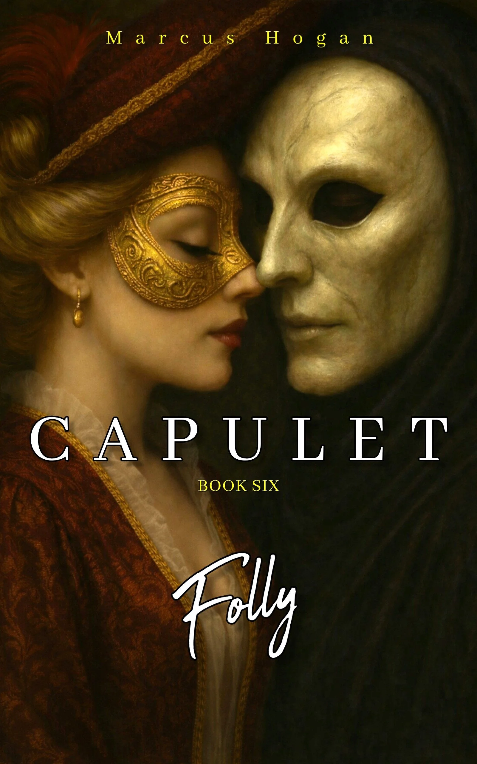 Ilaria de Capulet masked in Rome on the front cover of CAPULET Book 6 – Folly.