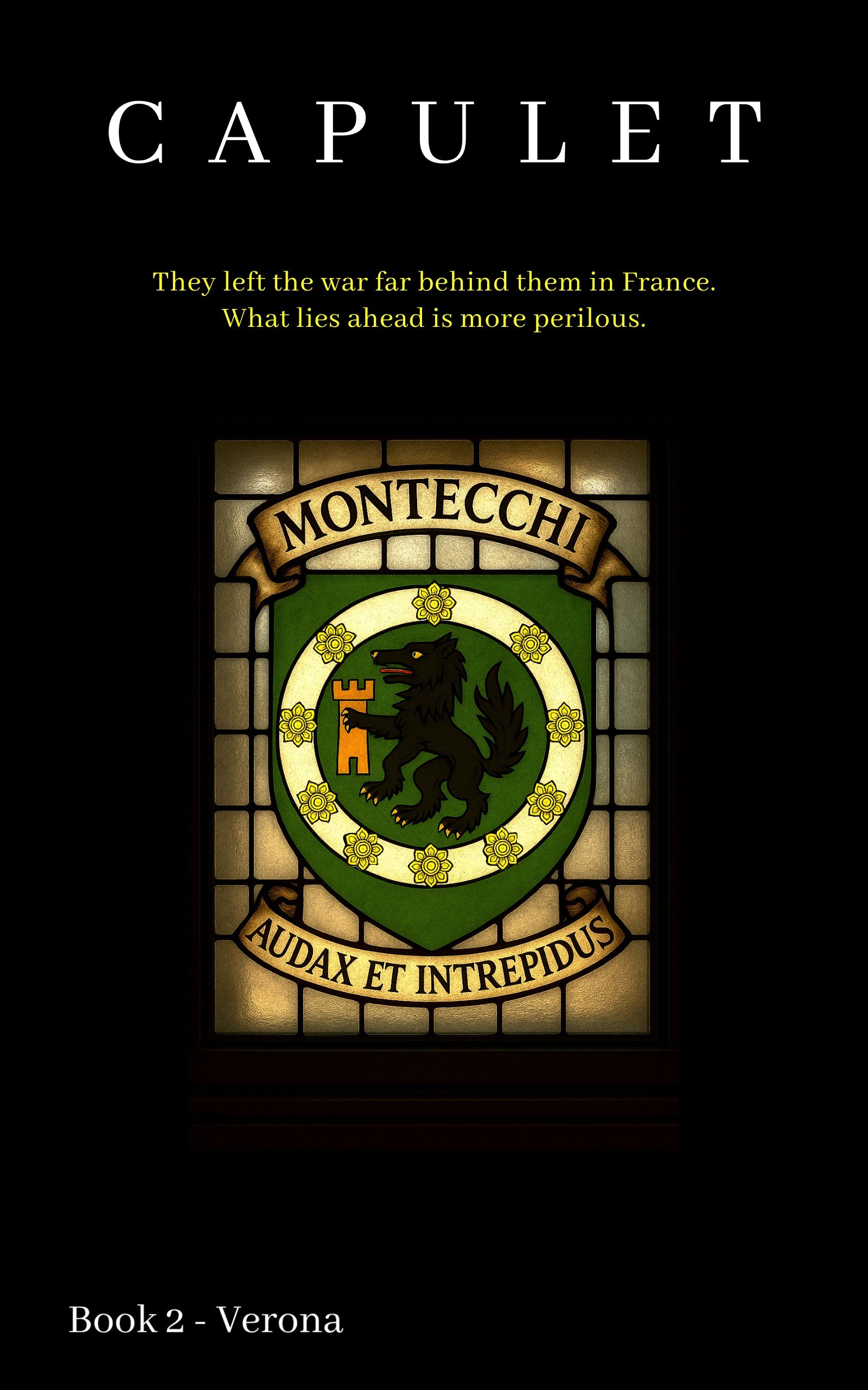 Montecchi crest and the motto Bold and Fearless on the rear cover of CAPULET Book 2 – Verona.