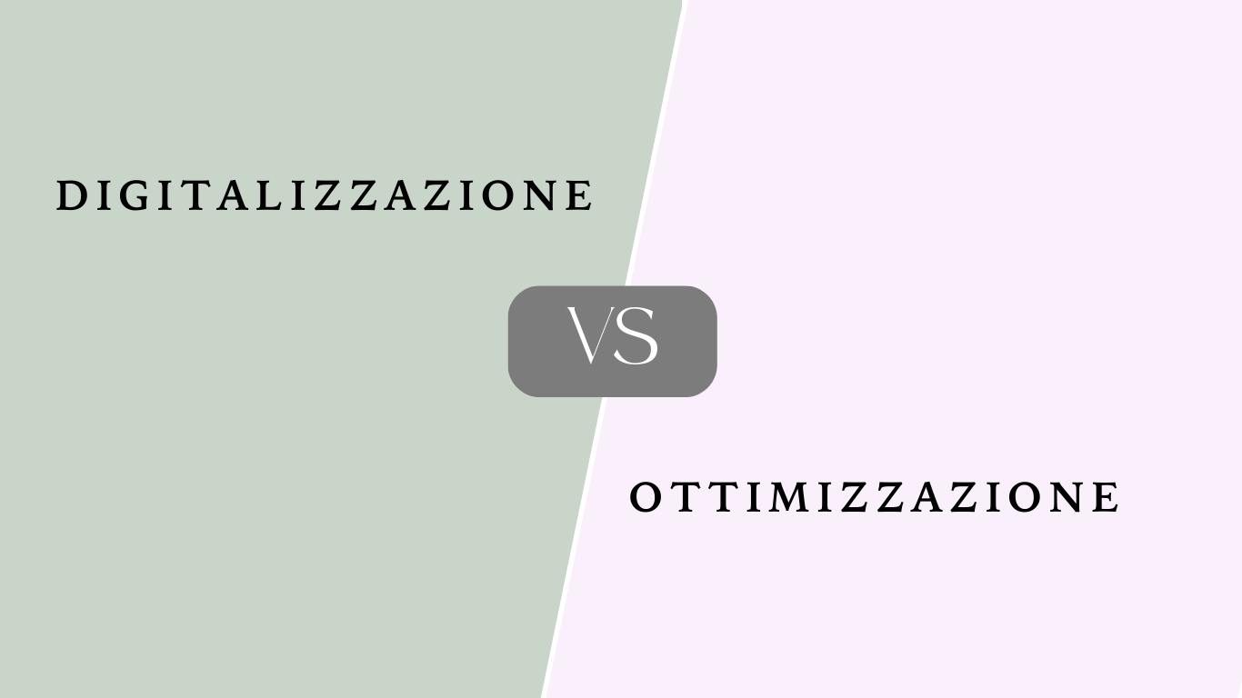 Digitalizzazione VS Ottimizzazione