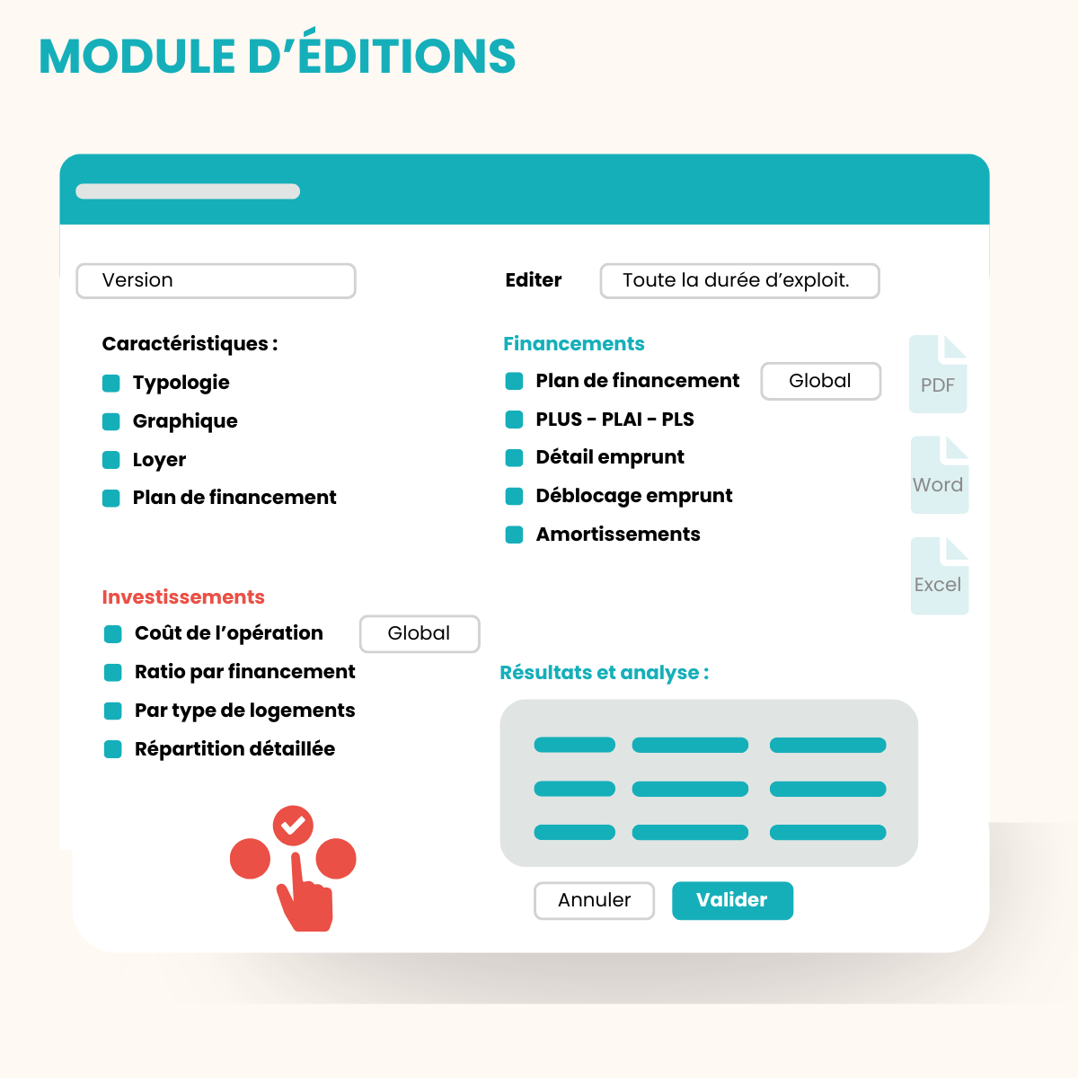 Visuel présentation le module d'éditions. Plusieurs items sont cochés : plan de financement, PLUS, PLAI, PLS, détail emprunt, amortissements, coût de l'opération, ratio par financements, répartition détaillée