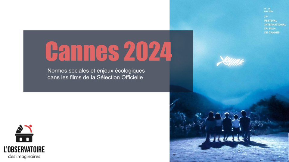 Une couverture de présentatio pour Cannes 2024, concernant les normes sociales et les enjeux écologiques dans les films de la sélection officielle, avec un groupe de quatre personnes regardant le ciel étoilé.