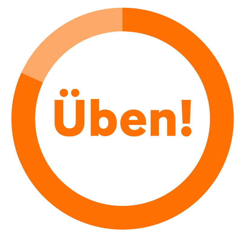 Grafik eines orangenen Kreises mit der Aufforderung "Üben" in der Kreismitte. Ein kleines Stück des Kreises ist heller gefärbt als der Rest.