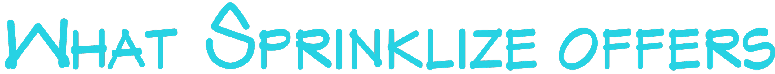 "What Sprinklize offers" displayed in an architectural font