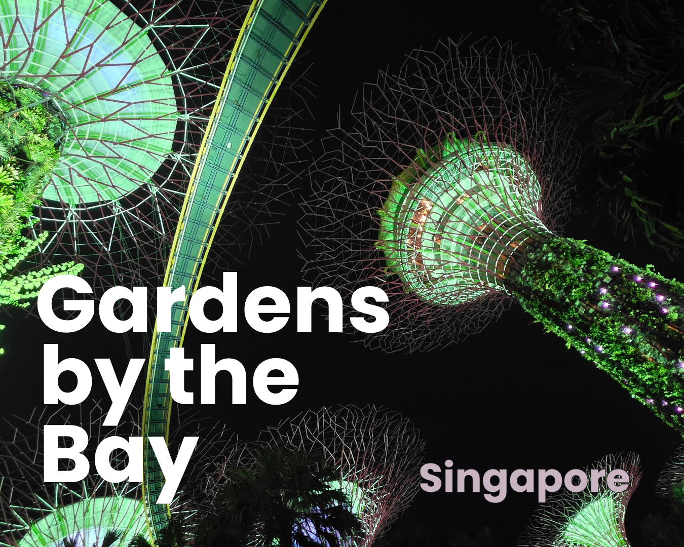 Where nature is architecture: Gardens by the Bay, Singapore
