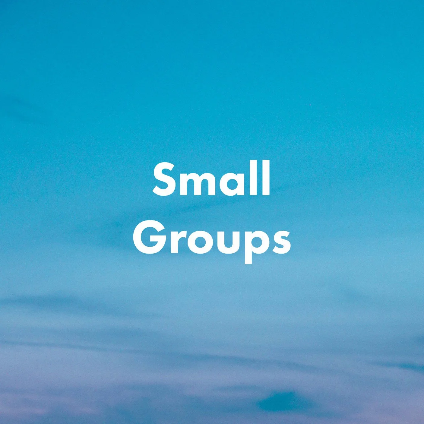 Small Groups