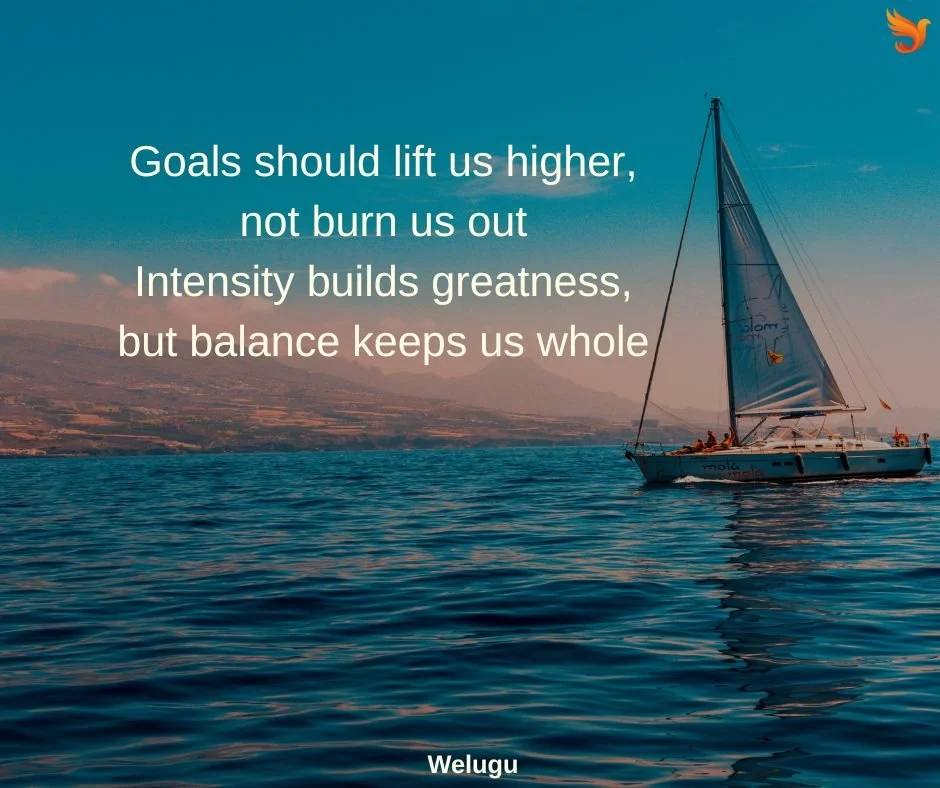 Chase Your Goals, but Don’t Lose Yourself