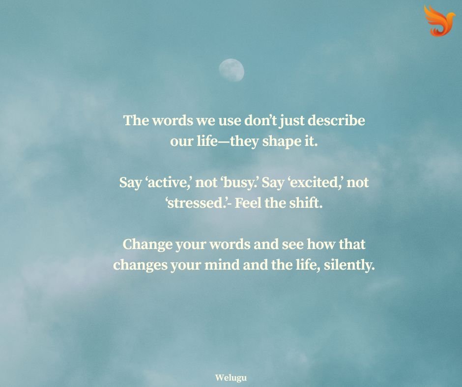 Can the words we use, shape how we *feel*?