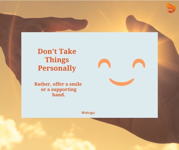 Don’t take things personally
