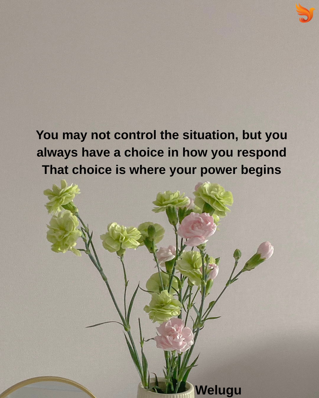You have more control over your life than you realize