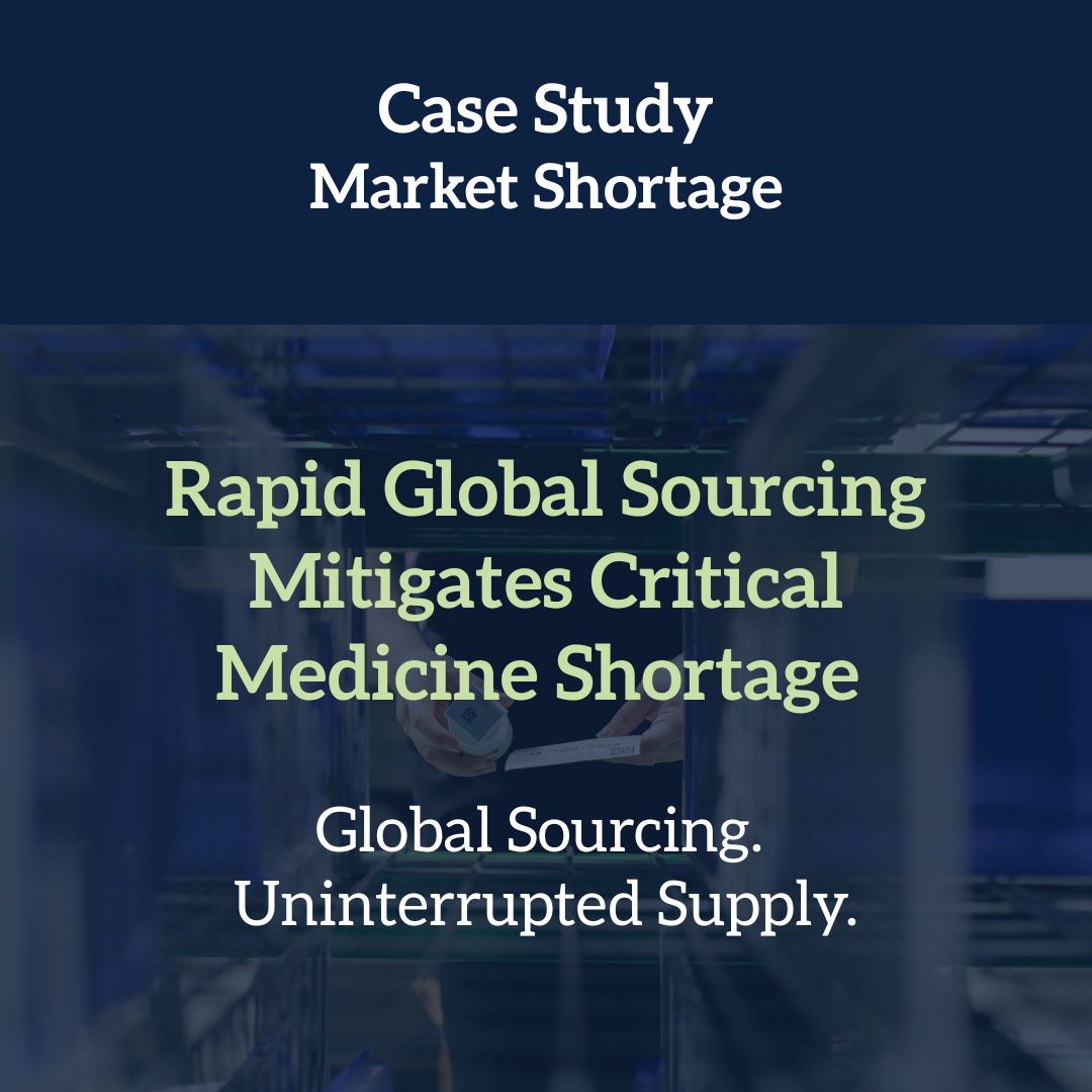 Rapid Global Sourcing Mitigates Critical Medicine Shortage