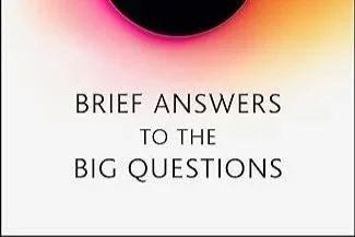 Brief Answers to The Big Questions