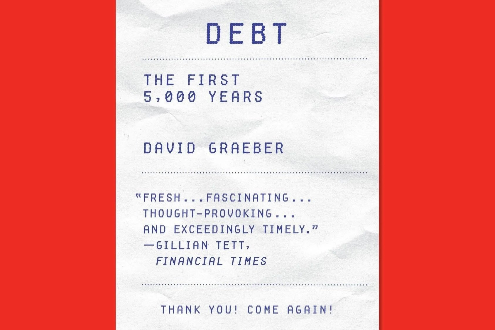 Debt:The First 5,000 Years