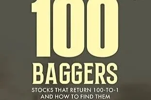 100 Baggers: Stocks That Return 100-to-1 and How to Find Them