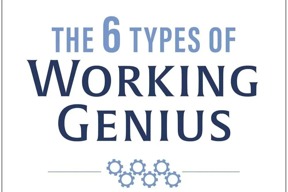 The 6 Types of Working Genius