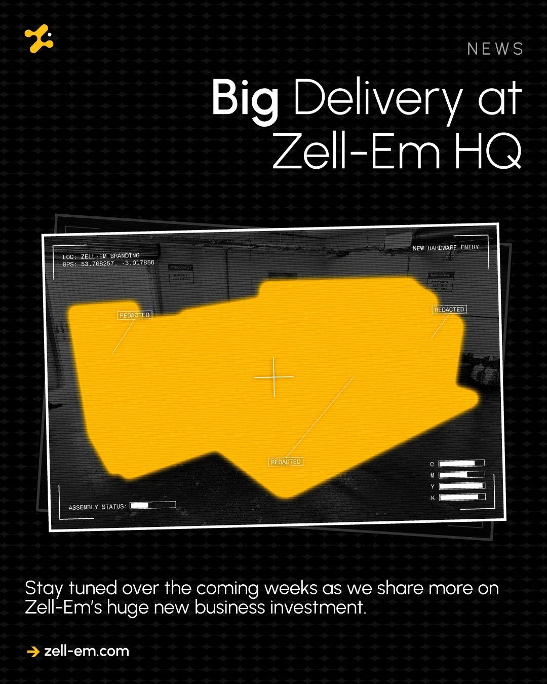 New Hardware Entry detected at Zell-Em HQ! ⚠️🛠️

We&rsquo;ve just taken delivery of a game-changing piece of equipment that is going to revolutionize what we can do for your brand.

We aren't quite ready to pull back the curtain just yet, but trust 