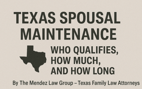 Texas Spousal Maintenance: Who Qualifies, How Much, and How Long