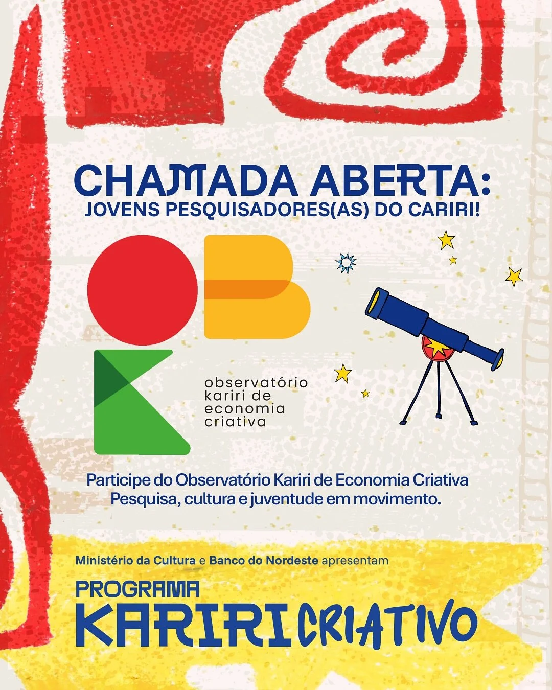 🎓 Edital aberto para Jovens Pesquisadores!
O Observatório Kariri de Economia Criativa abre inscrições para seleção de até 10 jovens pesquisadores(as) que desejem desenvolver iniciativas ligadas aos setores