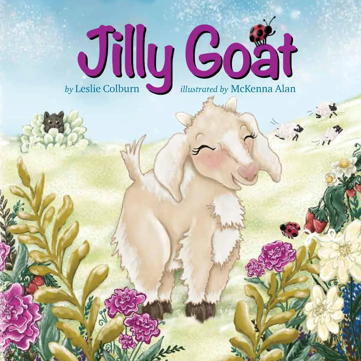Jilly Goat (the fainting goat!) reminds little ones that sometimes courage is being brave even when you're scared. Pre-orders available at lesliecolburn.com.