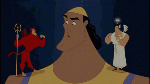Image is a GIF of the cartoon character Kronk from the Emperor's New Groove. He is looking back and forth between two advisors: an angel that is standing on his right shoulder, and a devil that is standing on his left shoulder.