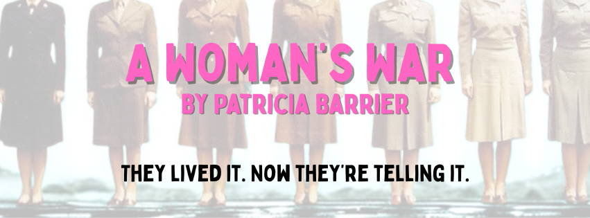 A Woman’s War (Staged Reading) By Patricia Barrier