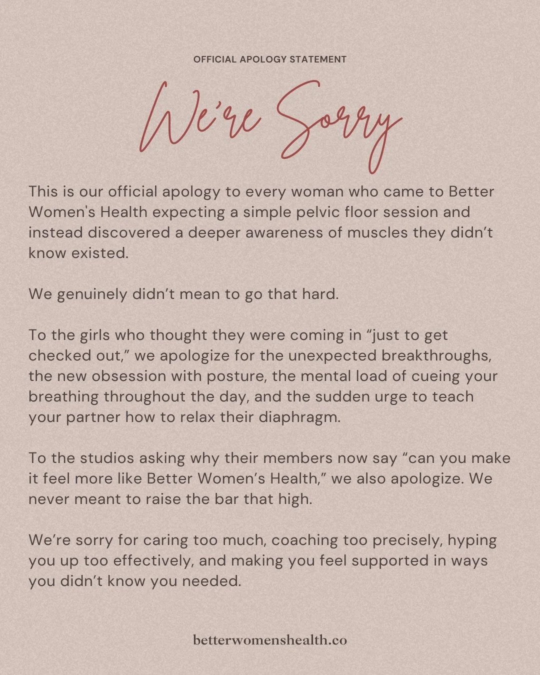 We&rsquo;re sorry&hellip;

but once you learn how your pelvic floor actually works, you can&rsquo;t unlearn it.
Suddenly you&rsquo;re breathing differently, standing differently, and side-eyeing your partner like, &ldquo;Do YOU even diaphragm breathe