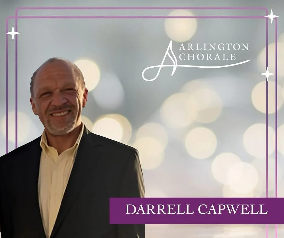 Join us in giving a warm welcome to another of our board members, joining us for another term!

Say hello to Darrell Capwell! A proud Arlington resident of 28 years, he&rsquo;s been singing with The Arlington Chorale since 2021. Offstage, he leads th